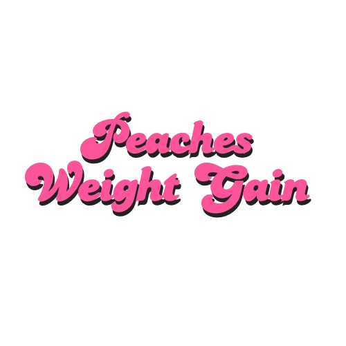 Peaches Weight Gain